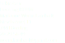 Sekretær Bording KFUM Marianne Worm Lambæk Kirsebærvej 11 7441Bording 20 29 56 49 worm.lambaek@gmail.com